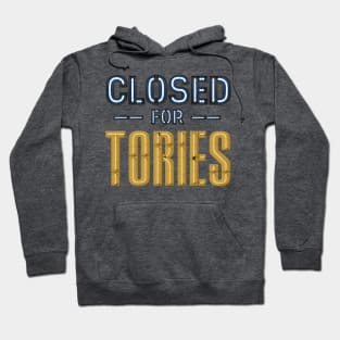 CLOSED for TORIES neon sign Hoodie